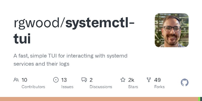 GitHub - rgwood/systemctl-tui: A fast, simple TUI for interacting with systemd services and their logs