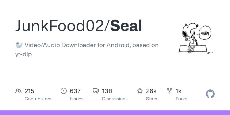 GitHub - JunkFood02/Seal: 🦭 Video/Audio Downloader for Android, based on yt-dlp