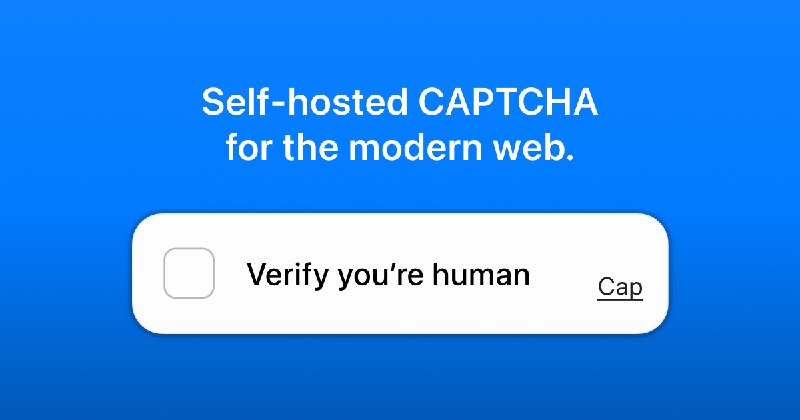 GitHub - tiagozip/cap: privacy-first, open-source and self-hosted CAPTCHA alternative with PoW and instrumentation challenges.