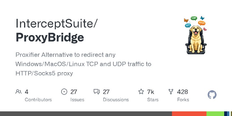 GitHub - InterceptSuite/ProxyBridge: Proxifier Alternative to redirect any Windows/MacOS/Linux TCP and UDP traffic to HTTP/Socks5…