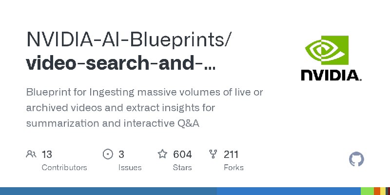 GitHub - NVIDIA-AI-Blueprints/video-search-and-summarization: Blueprint for Ingesting massive volumes of live or archived videos…