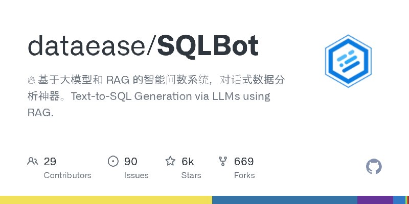 GitHub - dataease/SQLBot: 🔥 基于大模型和 RAG 的智能问数系统，对话式数据分析神器。Text-to-SQL Generation via LLMs using RAG.