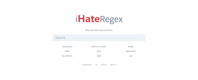 #正则表达式 #开源 i Hate Regex 正则表达式速查与可视化工具，汇集常用正则表达式示例（如用户名、手机号、邮箱、日期、IP 等），为每条表达式提供可视化图谱、匹配结果展示和实时验证编辑功能，帮助理解语法结构与匹配原理，支持粘贴或修改现有表达式即刻查看效果，快速掌握正则常见用法