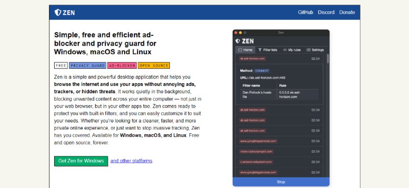#广告拦截 #开源 Zen Desktop 系统级广告拦截工具，基于本地代理机制对所有应用的 HTTP/HTTPS 流量进行拦截，不限于浏览器，能屏蔽广告、跟踪脚本与恶意内容，内置多种过滤规则（支持 EasyList、自定义 hosts 等），默认启用 36 个过滤列表，可查看拦截日志与命中规则详情，支持自定义过滤和本地调试，免费开源，适用于 Windows、macOS 和 Linux 系统