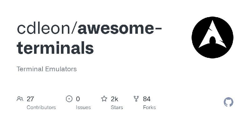 #GitHub #工具 #列表👩‍💻 awesome-terminals - 各平台终端模拟器、相关工具和资源列表▎项目介绍：一个开源项目，旨在收集和整理各类终端模拟器，涵盖如 Android、iOS、Linux、macOS、Windows 等多种操作系统